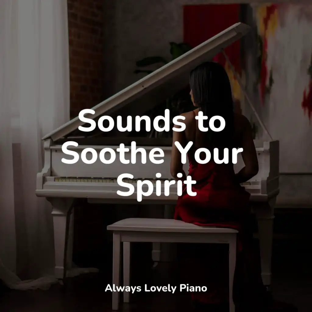 Sounds to Soothe Your Spirit