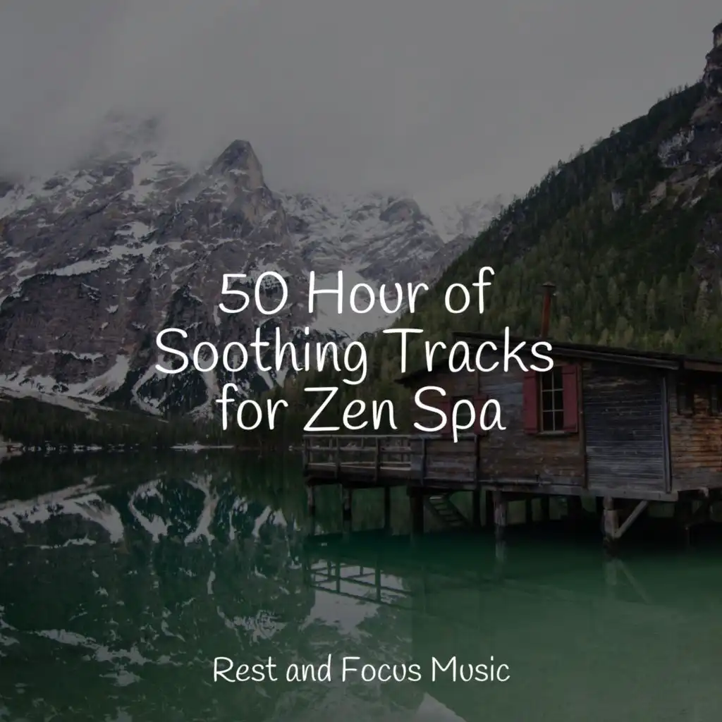 50 Hour of Soothing Tracks for Zen Spa