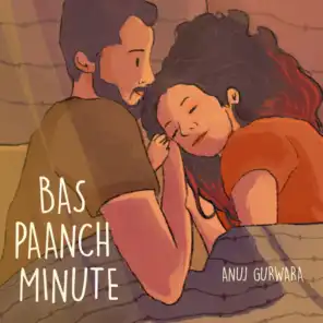 Bas Paanch Minute (feat. The Songsmiths & Shwetang Shankar)