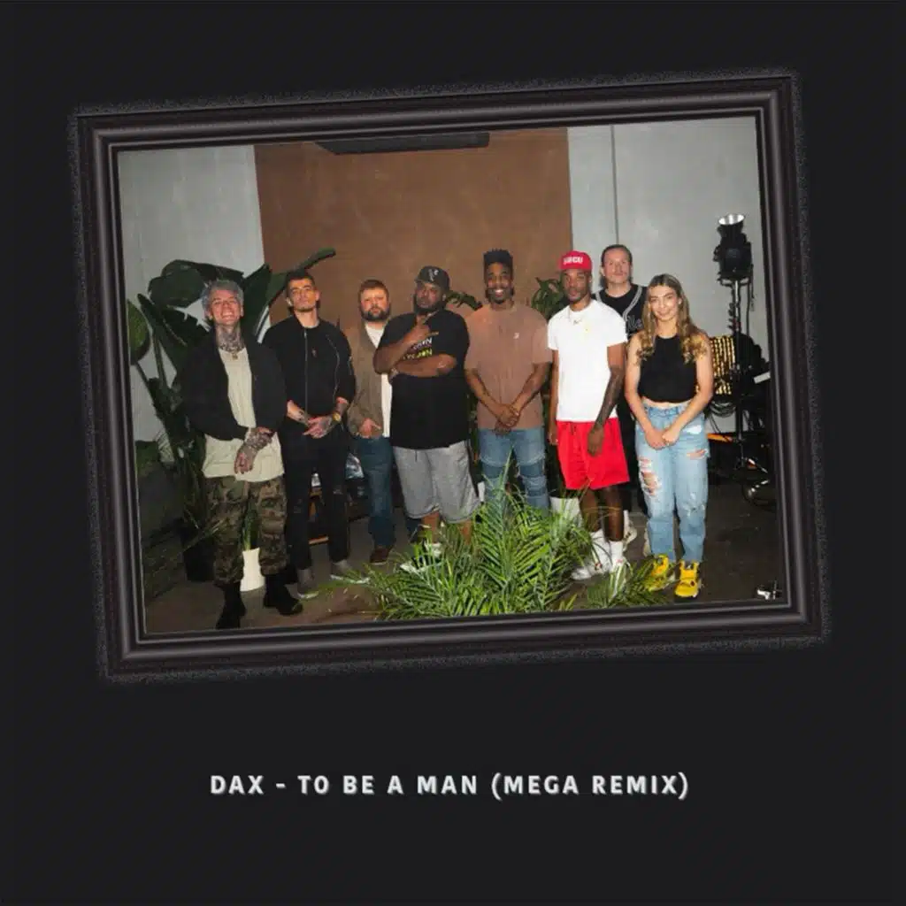 To Be A Man (Mega Remix) [feat. The Mediary, Shane, Skywalker DaVinci, Kaveman Brown, Hailey Dayton, Ben Becker, Brutha Rick, Romeo ThaGreatwhite, Phix & Atlus]