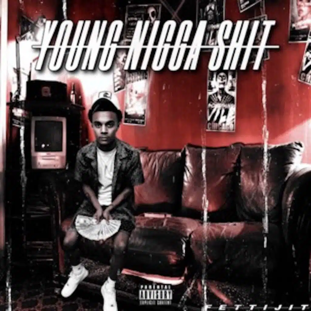 Young Nigga Shit