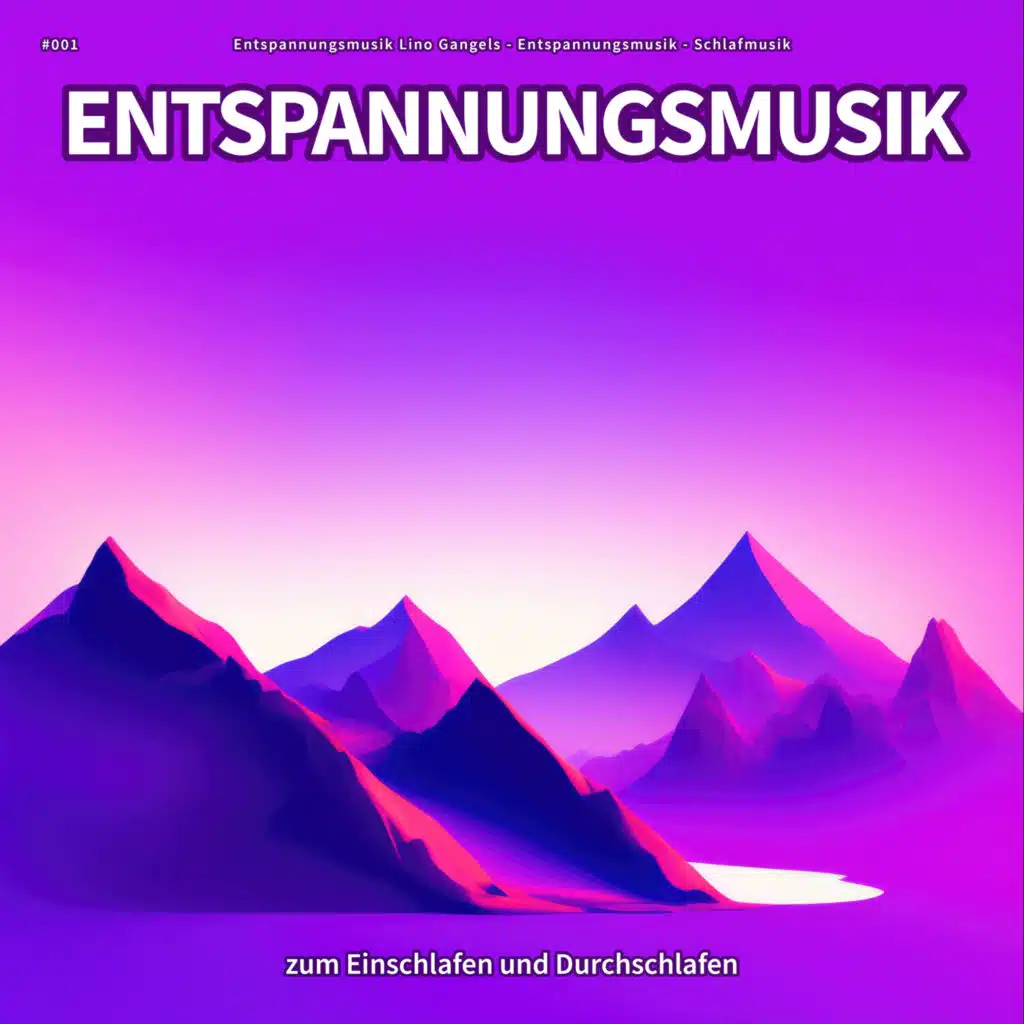 #001 Entspannungsmusik zum Einschlafen und Durchschlafen