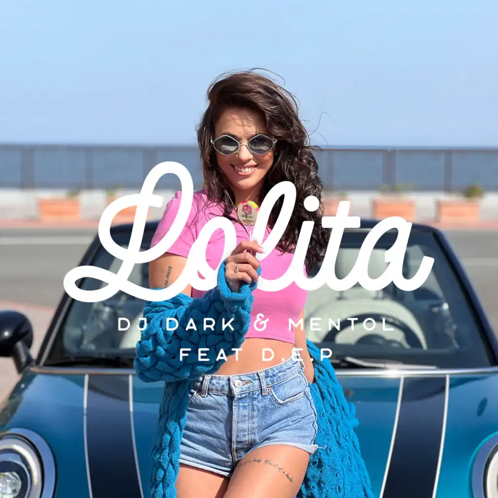 Lolita (Radio Edit) [feat. D.E.P.]