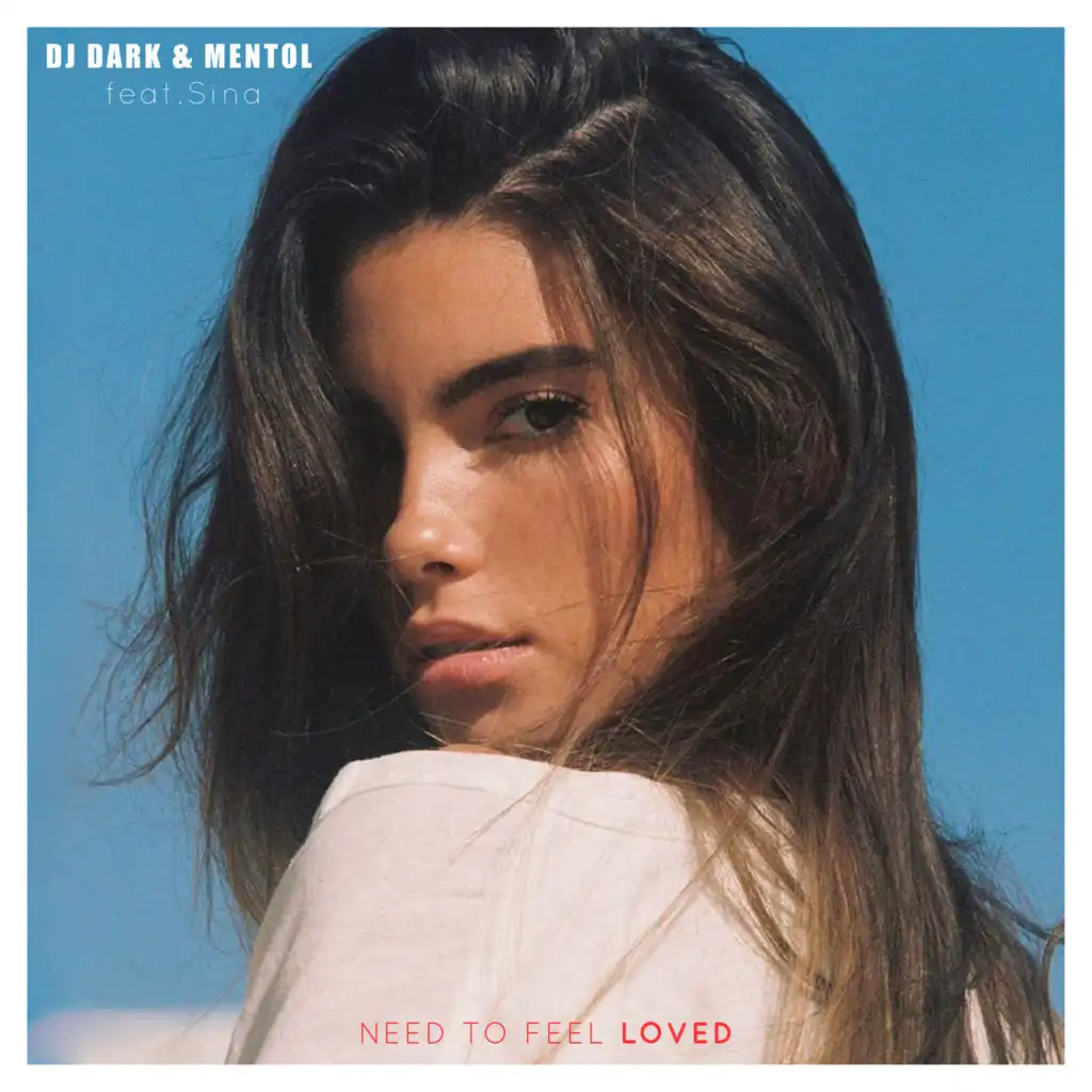 Need to Feel Loved (Radio Edit) [feat. Sina]