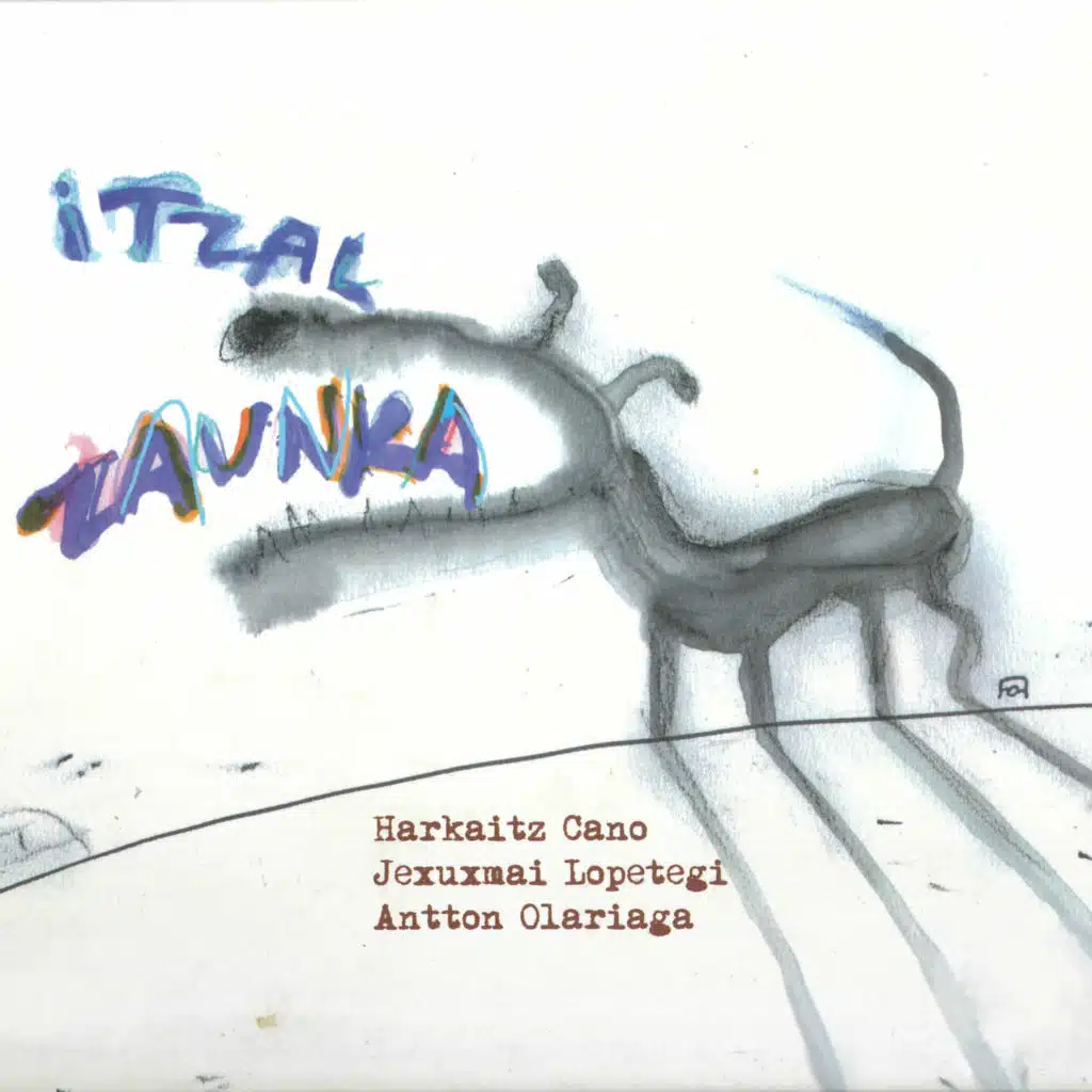 Itzal Zaunka (feat. Harkaitz Cano & Antton Olariaga)