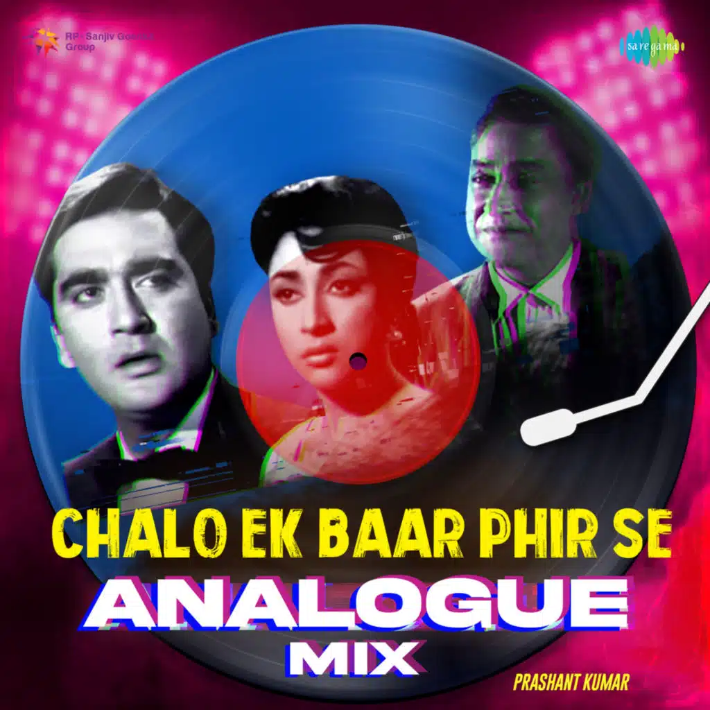 Chalo Ek Baar Phir Se (From "Gumrah") (Analogue Mix) [feat. Prashant Kumar]