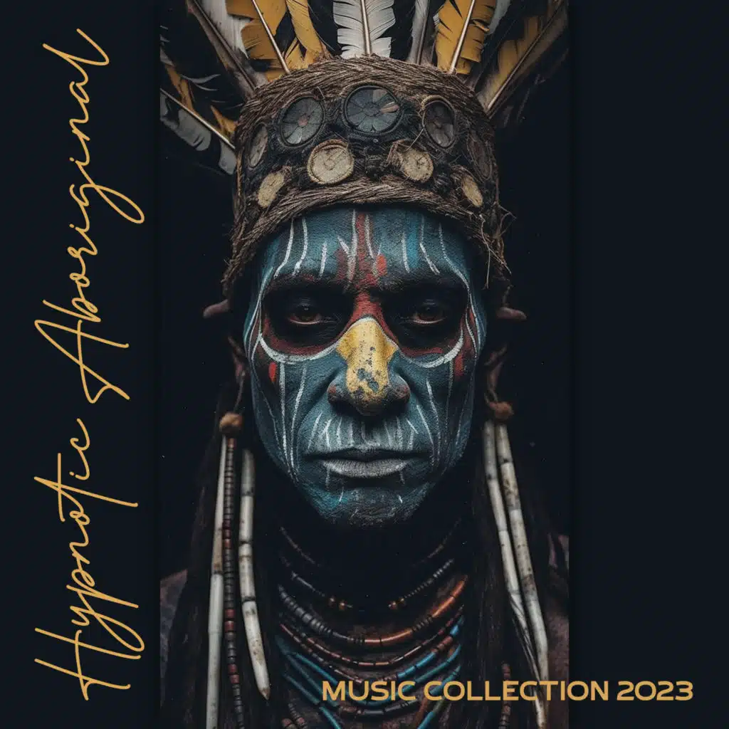 Hypnotic Aboriginal Music Collection 2023