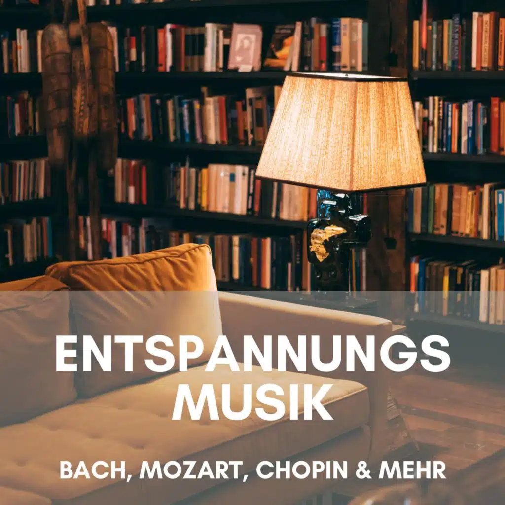 Entspannungsmusik: Bach, Mozart, Chopin & mehr