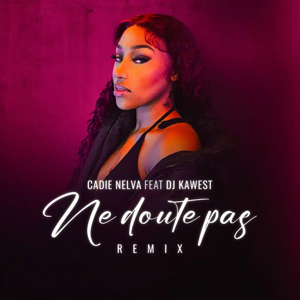 Ne doute pas (Remix) [feat. DJ Kawest]