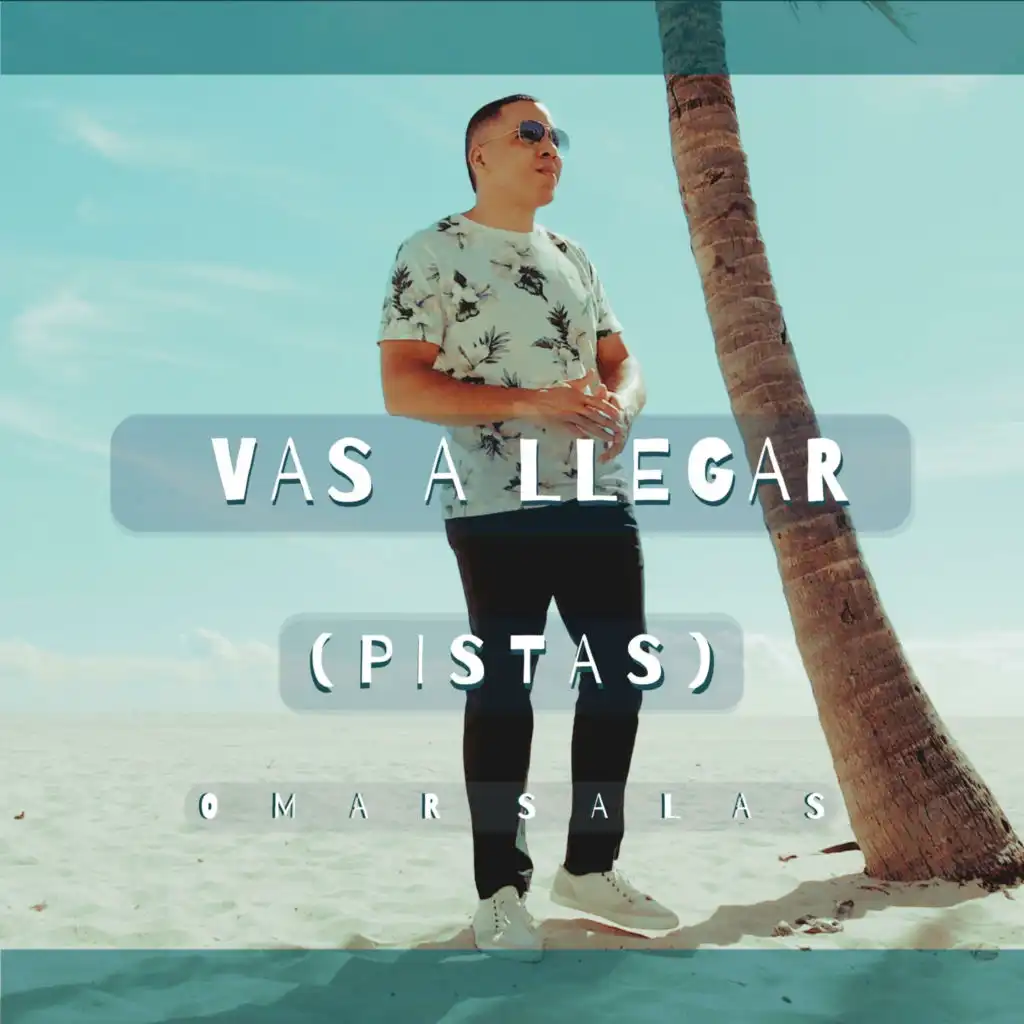 Vas A Llegar (Pista) [feat. Gilberto Daza]