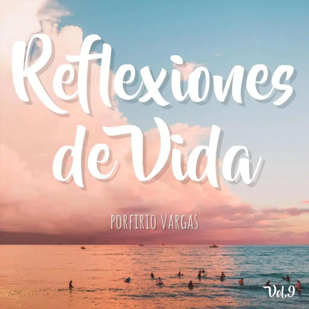 Reflexiones de Vida, Vol. 9