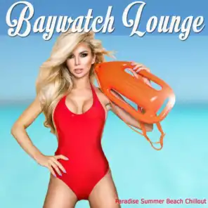 Baywatch Lounge (Paradise Summer Beach Chillout)
