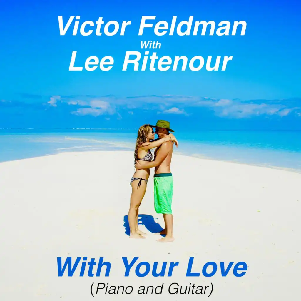 With Your Love (Piano and Guitar) [feat. Lee Ritenour]