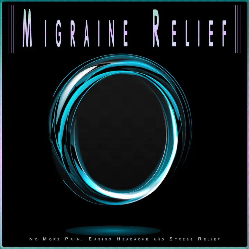 Migraine Relief: No More Pain, Easing Headache and Stress Relief