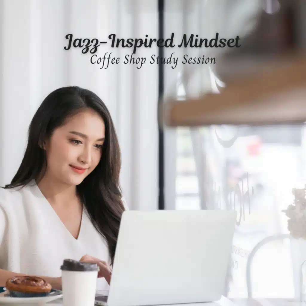 Jazz-Inspired Mindset: Coffee Shop Study Session