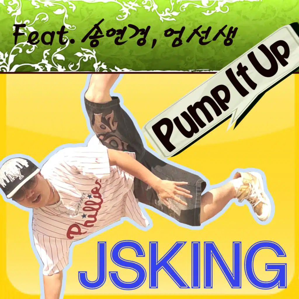 Pump It Up (feat. Song Yeon Kyeong & Teacher's Pic)