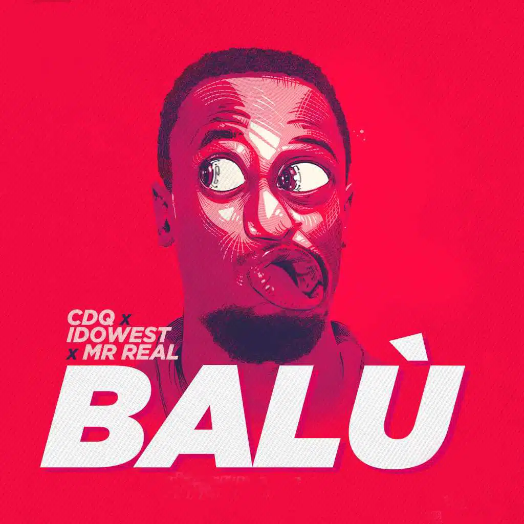 Balu (feat. Idowest & Mr Real)