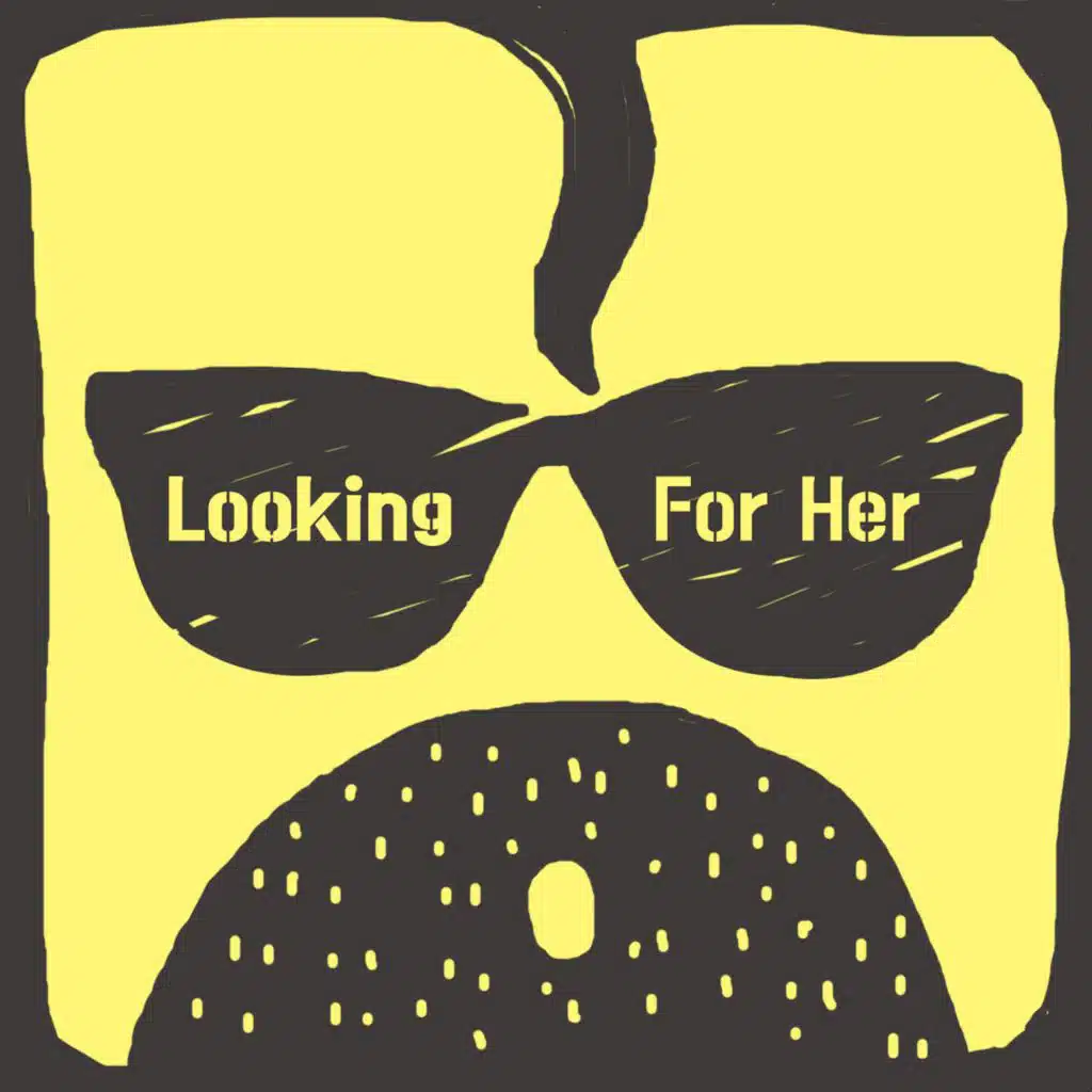 Looking For Her