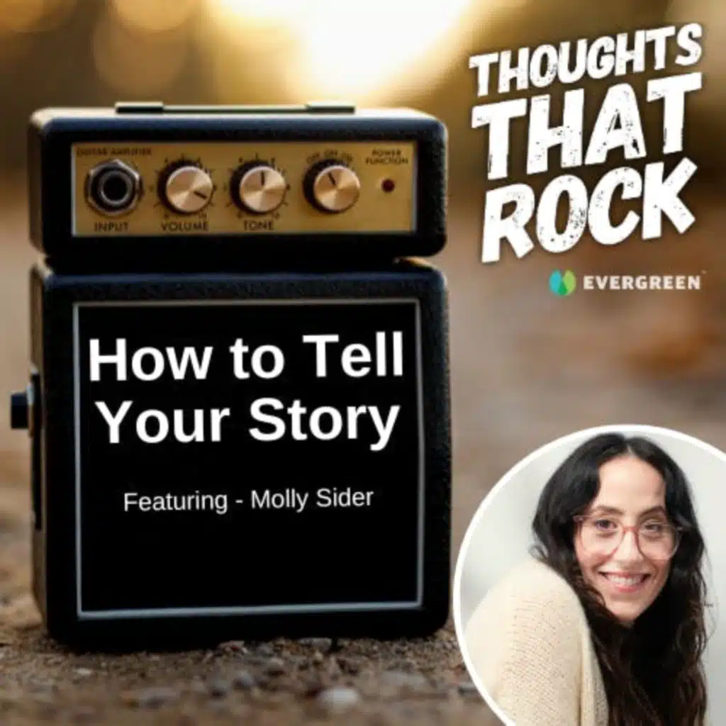 Ep 160 - HOW TO TELL YOUR STORY (w/ Molly Sider)