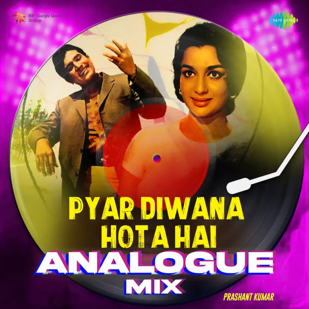 Pyar Diwana Hota Hai (From "Kati Patang") (Analogue Mix) [feat. Prashant Kumar]