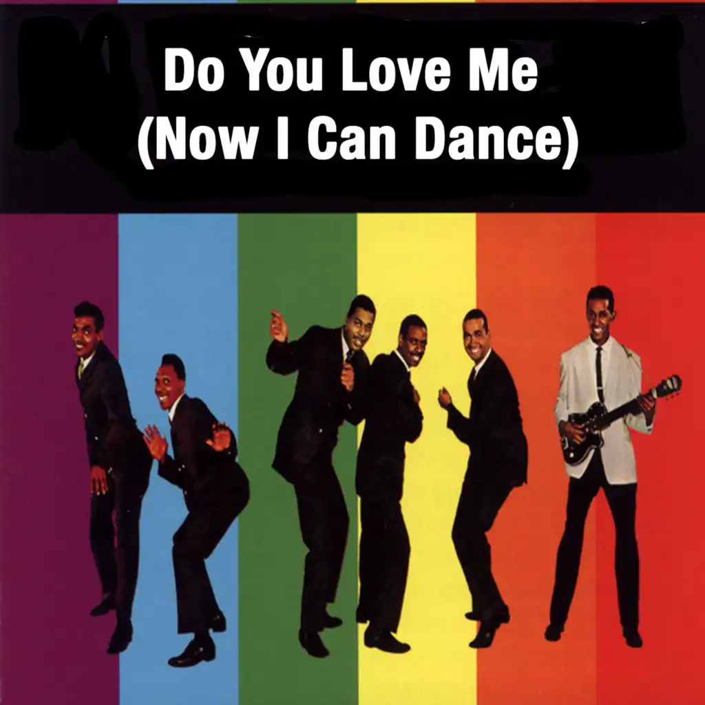 Do You Love Me (Now That I Can Dance)