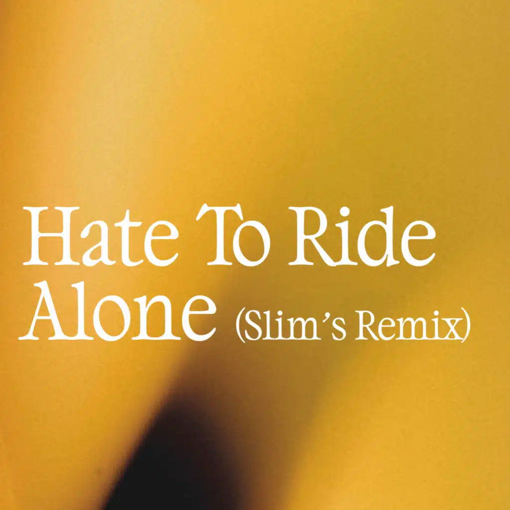 Hate To Ride Alone (Slim.'s Remix) [feat. Turt & C.Tappin]