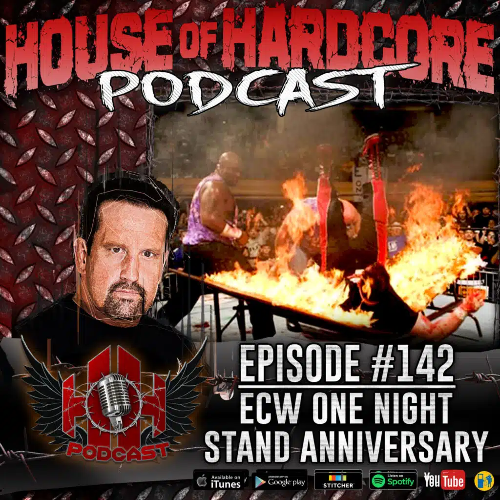 ECW One Night Stand Anniversary | House of Hardcore Episode #142
