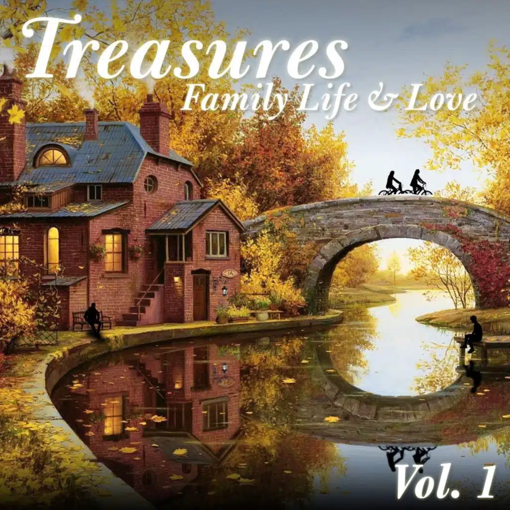 Treasures: Family Life & Love, Vol. 1
