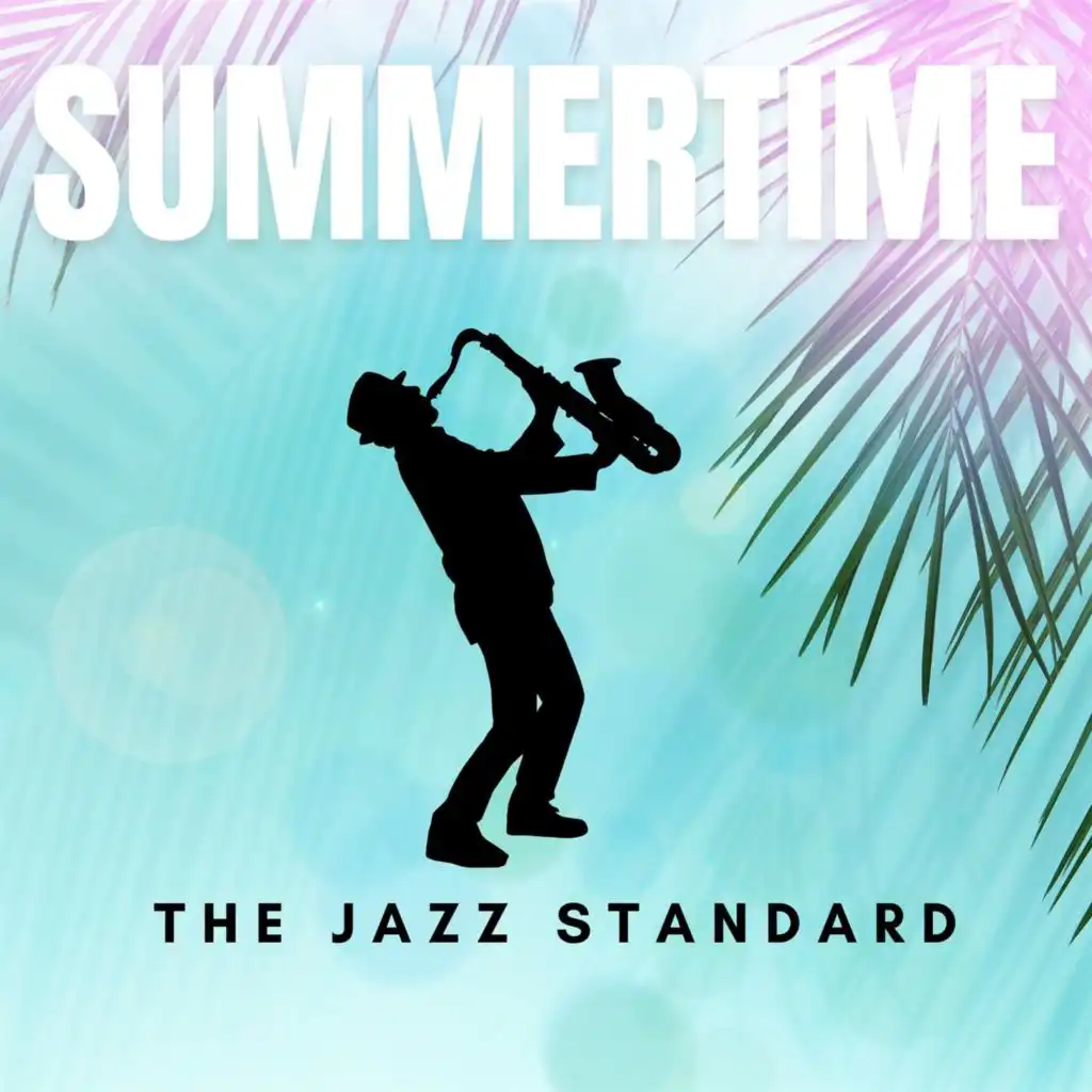 Summertime The Jazz Standard