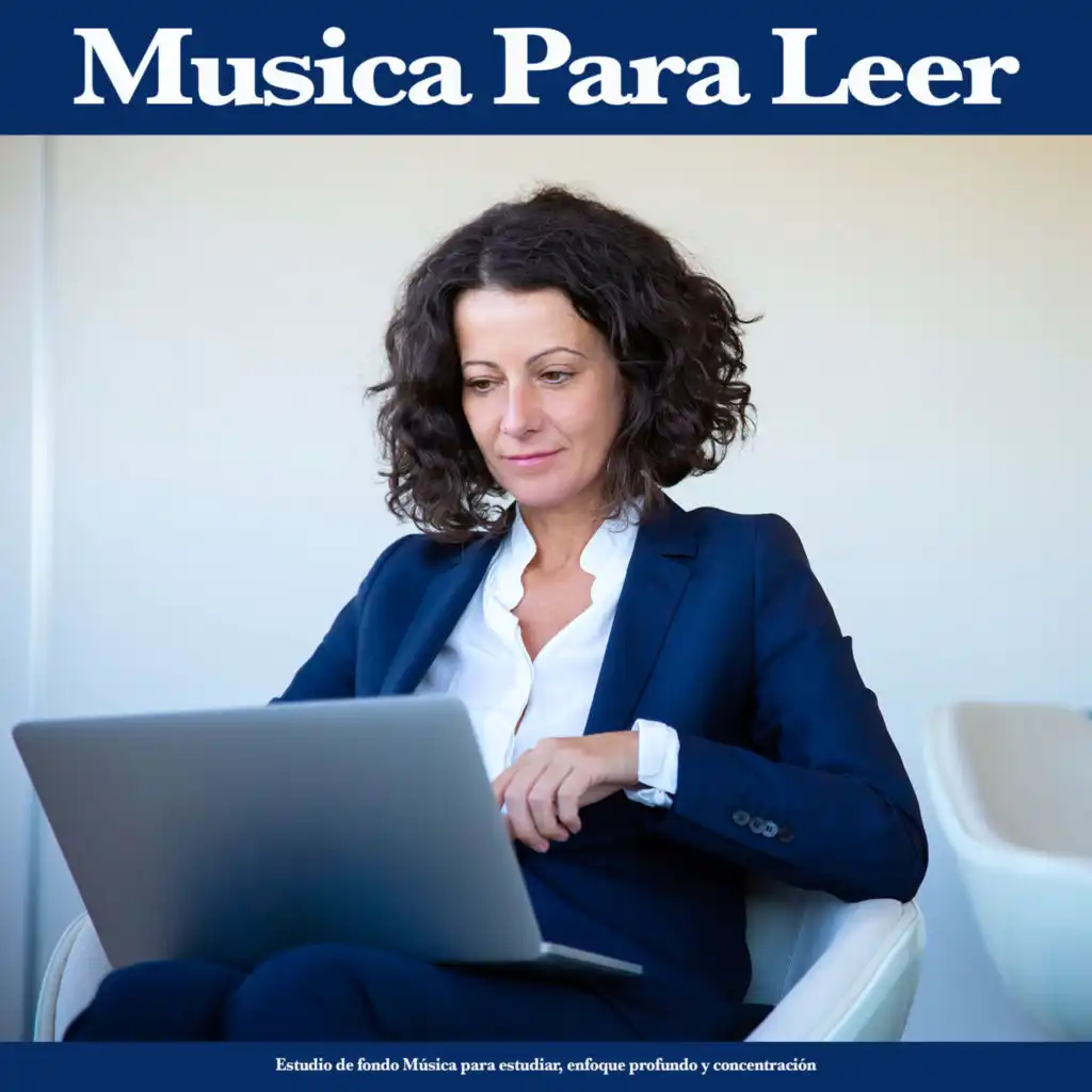 Musica Para Leer: Estudio de fondo Música para estudiar, enfoque profundo y concentración