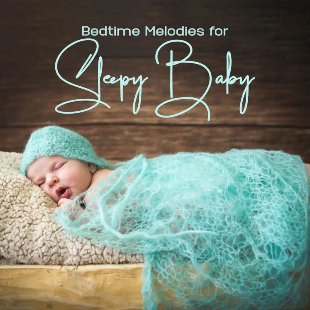 Bedtime Melodies for Sleepy Baby (Calm New Age Instrumental Music for Peaceful Baby Sleep)