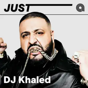 Just Dj Khaled