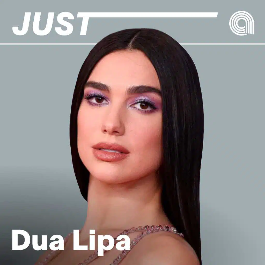 Just Dua Lipa