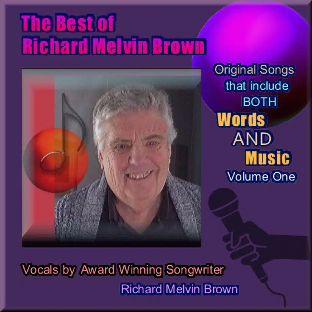The Best of Richard Melvin Brown "Words AND Music" Vol 1