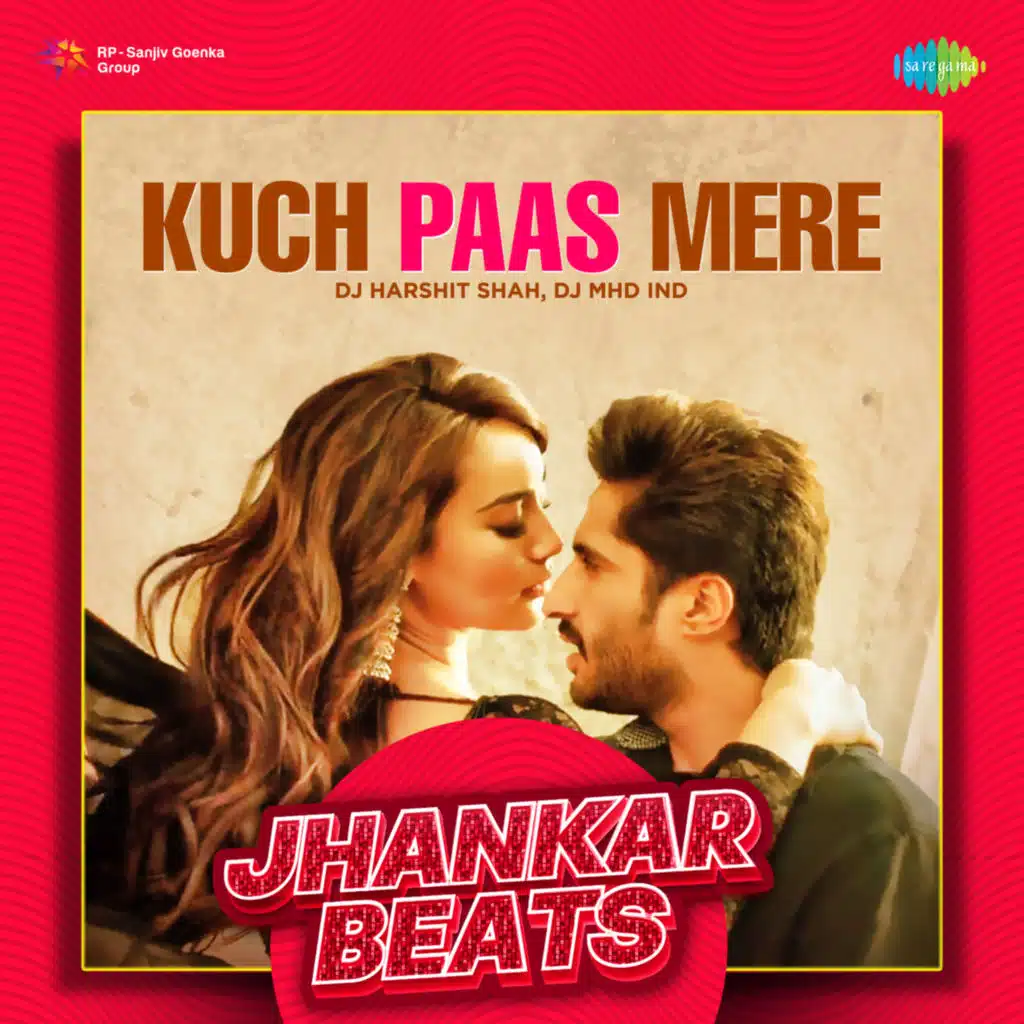 Kuch Paas Mere (From "Kya Meri Sonam Gupta Bewafa Hai") (Jhankar Beats) [feat. DJ MHD IND]