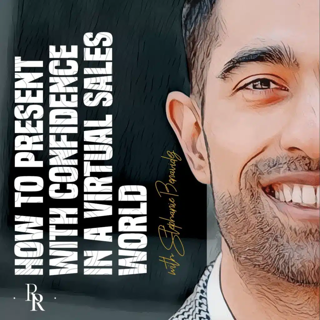 [EP.73] How to Present with Confidence in a Virtual Sales World with Stephanie Benavidez of Loadsmart