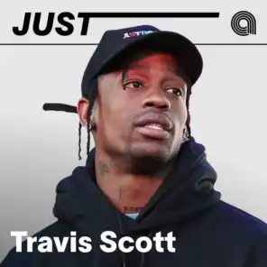 Just Travis Scott