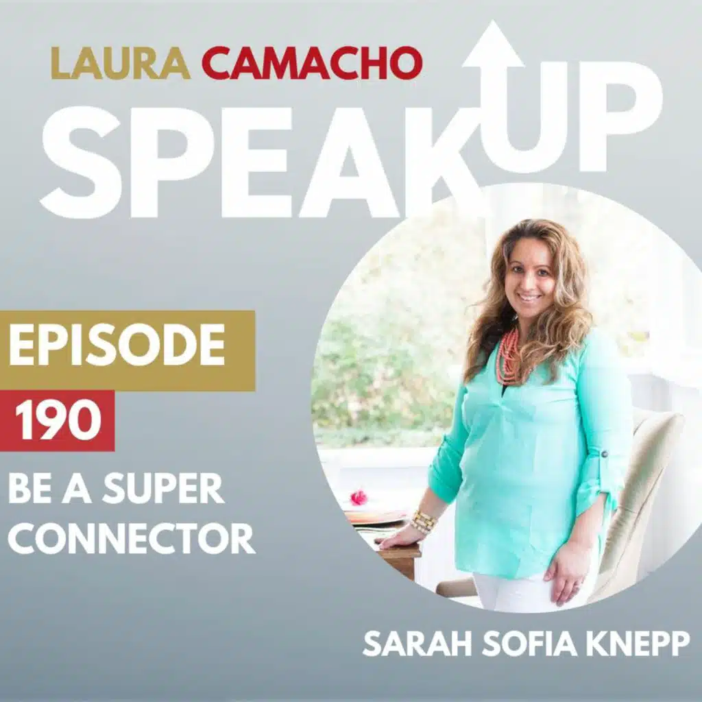 E 190 Be a Super Connector With Executive Presence with Sarah Sofia Knepp