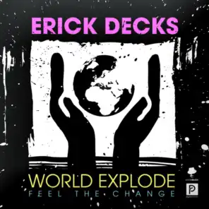 World Explode (Feel the Change) [Full Vocal Single Edit]