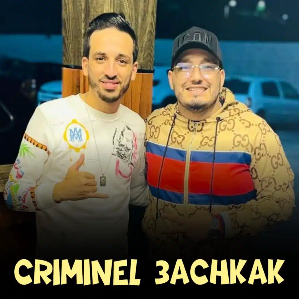 Criminel 3achkak