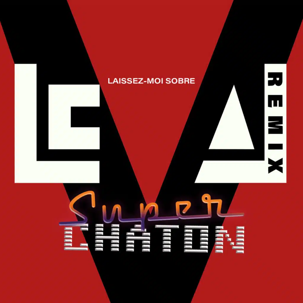 Laissez-moi sobre (Super Chaton Remixes)