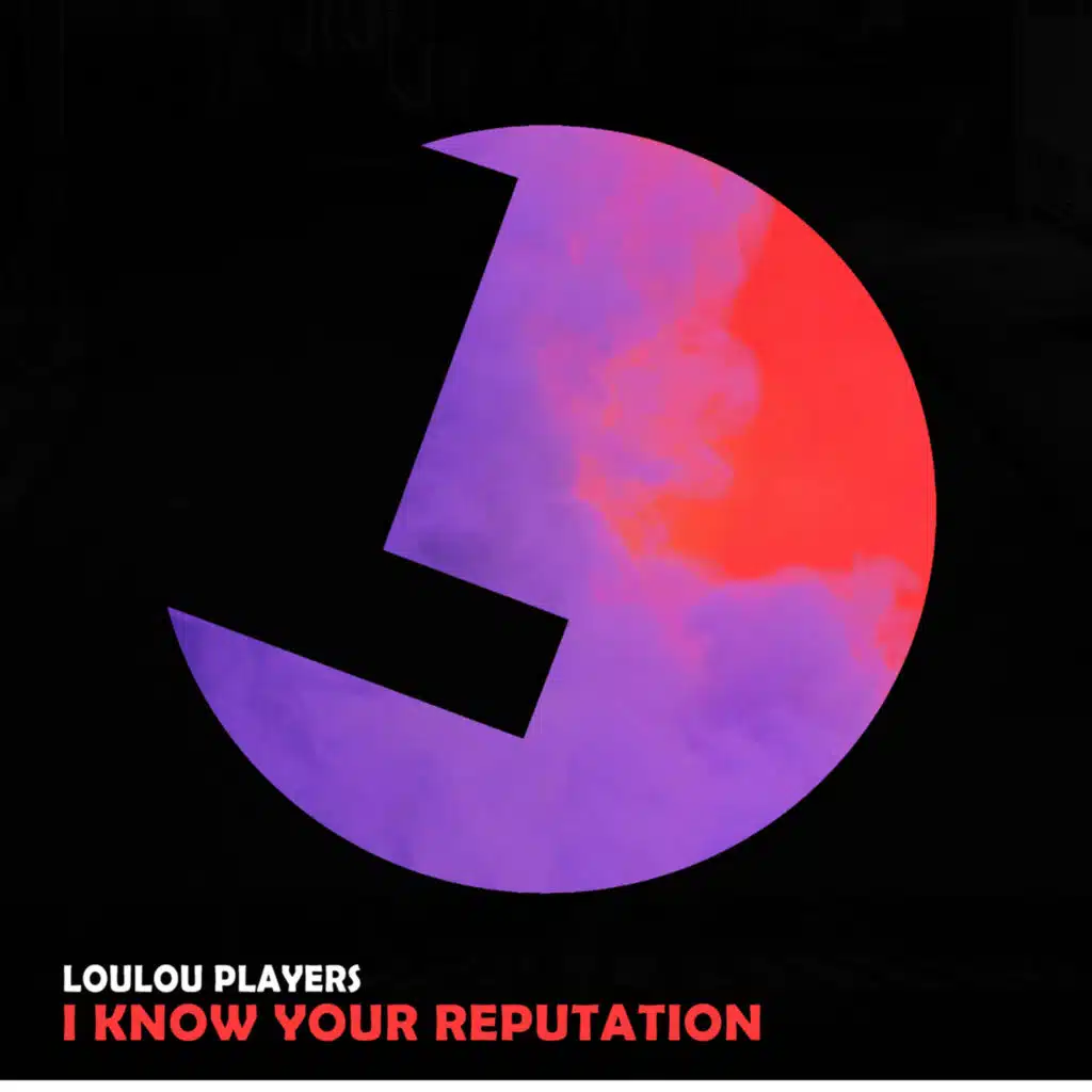 I Know Your Reputation (Radio Edit)