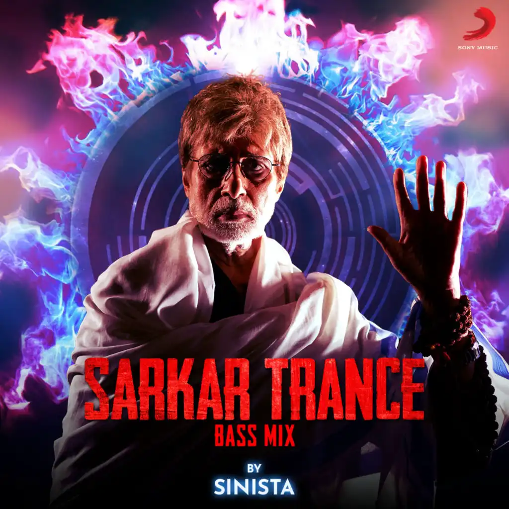 Sarkar Trance (From "Sarkar 3") (Bass Mix) [feat. Sinista]