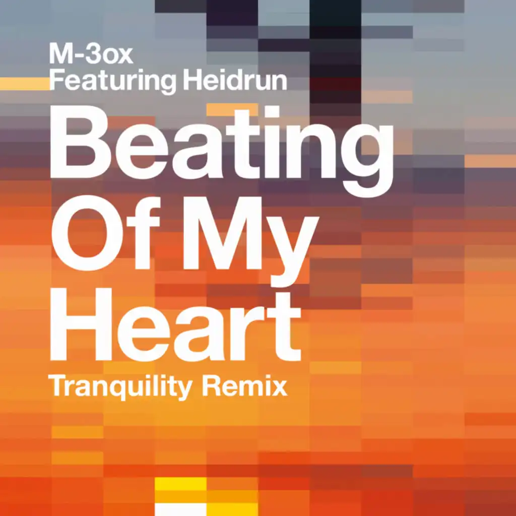 Beating Of My Heart (Tranquility Beats Remix)