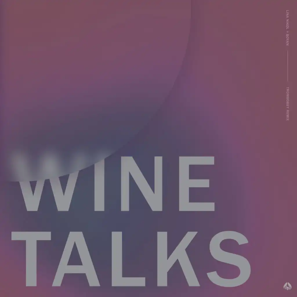 Wine Talks (TromBobby Remix)