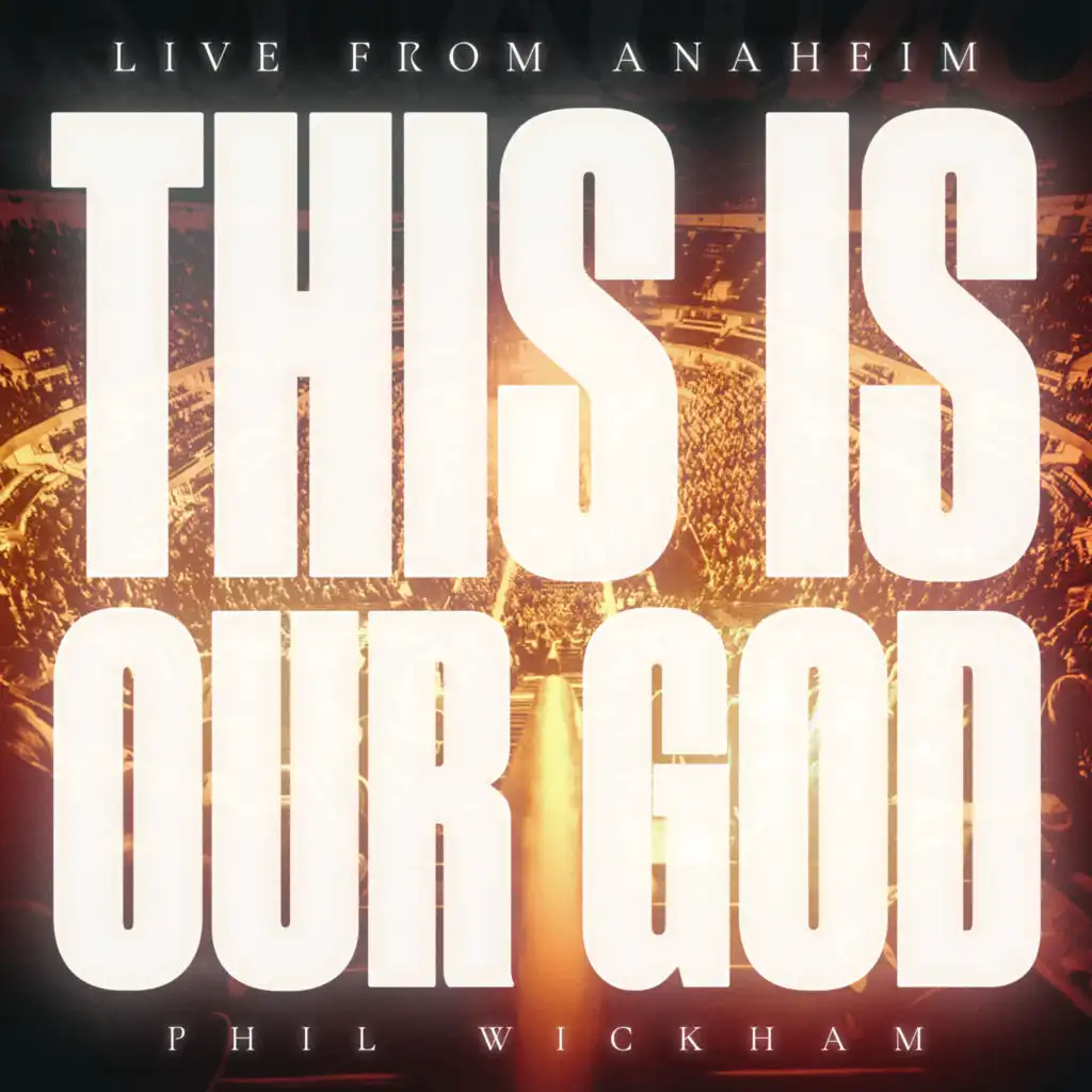 This Is Our God [Live From Anaheim]