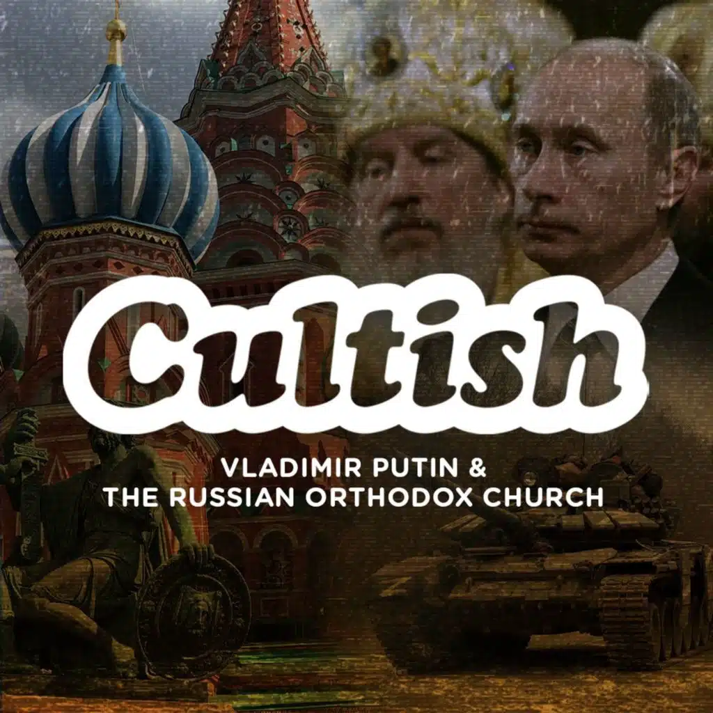 Vladimir Putin & The Russian Orthodox Church