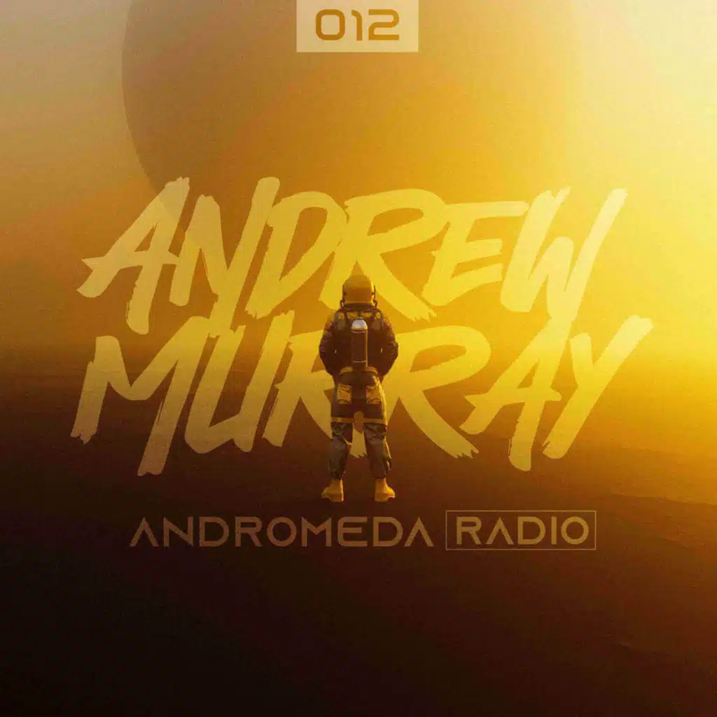 Andrew Murray Presents Andromeda Radio | 012