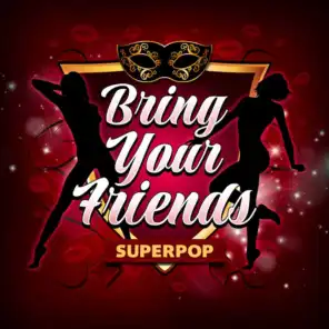 Superpop (Bring Your Friends)