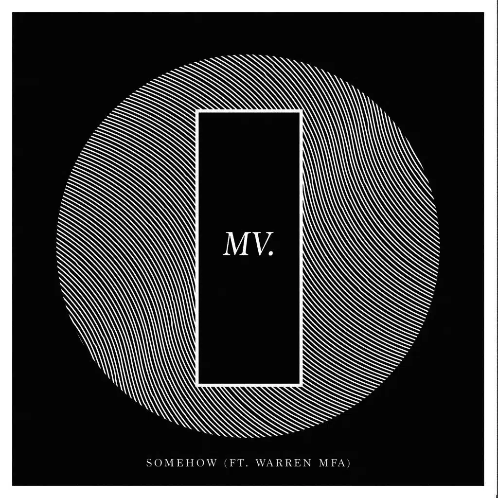 Somehow (feat. Warren MFA)